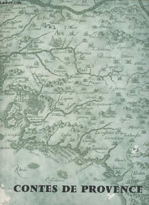 Contes de Provence (tome 2) : Pique-Bouffigue et Joséphin, par Marcel Pagnol - L'âme de l'olivier, par Gabriel Guignard - Le jour de gloire, par Yvan Audouard - etc