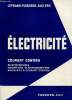 "Electricité. Courant continu. Electrocinétique - Magnétisme - Electromagnétisme - Machines à courant continu (Collection ""Electricité et ...