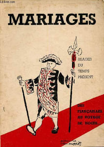 Mariages. Usages du temps présent : des fiançailles au voyage de noces
