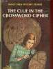 "The clue in the crossword cipher (Collection "" Nancy Drew mystery stories""". Keene Carolyn