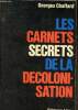 Les carnets secrets de la décolonisation. Tomes I et II. Chaffard Georges