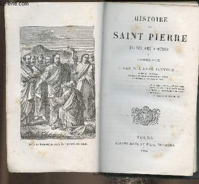 Histoire de Saint-Pierre. Prince des Apôtres et premier pape.. Abbé Janvier