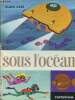 "Sous l'océan (Collection ""Cadet-Rama"")". Grée Alain