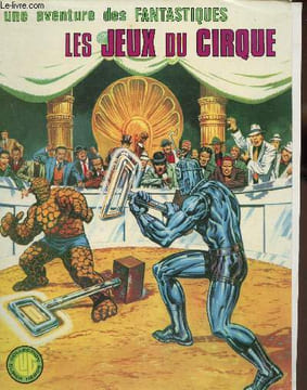 Les Fantastiques : les jeux du cirque (n°13). Lee Stan, Kirby Jack