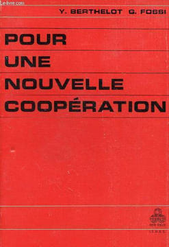 "Pour une nouvelle coopération (IEDES, Collection ""Tiers Monde"")". Berthelot Yves, Fossi Giulio
