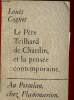 Le Père Teilhard de Chardin, et la pensée contemporaine. Cognet Louis