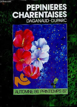 Pépinières charentaises. Daganaud-Duparc. Automne 86 - Printemps 87 . Catalogue. Pépinières charentaises