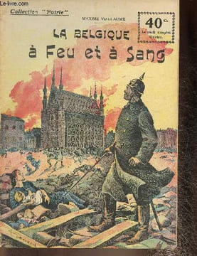 "La Belgique à feu et à sang (Collection ""Patrie"", n°8)". Vuillaume Maxime