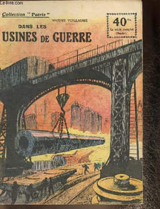 "Dans les usines de guerre (Collection ""Patrie"", n°24)"