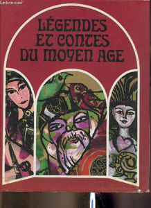 Légendes et contes du Moyen Age