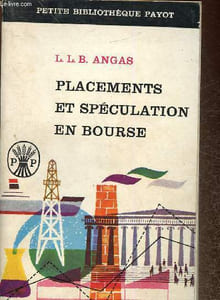 Placements et spéculation en bourse. Prévision des mouvements de cours des valeurs. Technique de valorisation des portefeuilles