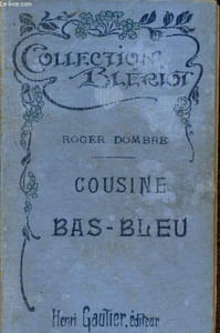"Cousine Bas-Bleu (Collection ""Blériot""). Nouvelle édition"