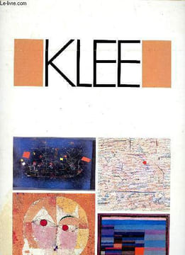 Grands peintres Klee : Baldgreis (Senecio) - Le feu le soir - Le Bateau aventurier - La lumière et tant de choses en plus. Grands peintres