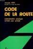 Code de la route. Commentaire pratique article par article. 10e édition 1979. Rémy Jacques