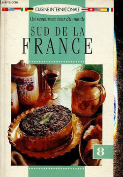 "Sud de la France (Collection "" Cuisine internationale. Un savoureux tour du monde"", n°8)". Transcript