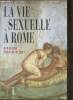 La vie sexuelle à Rome. Puccini-Delbey Géraldine