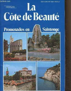 La Côte de Beauté. Promenades en Saintonge