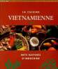 La cuisine vietnamienne. Mets raffinés d'Indochine. Do Van Paulette