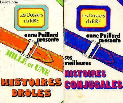 Les Dossiers du rire n°1 + 2 : Anne Paillaird présente mille et une histoires drôles - Anne Paillard présente ses meilleures histoires conjugales. Les ...