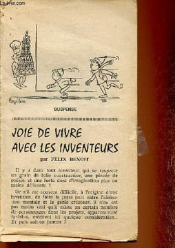 Livre sans couverture : Joie de vivre avec les inventeurs, par Felix Benoit - Les histoires que raconte Roger Nicolas - Ils les racontent, par Jehanne ...
