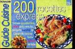 Guide Cuisine Hors-série, septembre 1999 : 200 recettes express. Barquettes de céleri - Minestrone minute - Carpaccio de saumon - etc. Guide Cuisine