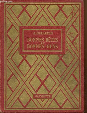 Bonnes bêtes et bonnes gens. Girardin J.