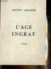 L'Age ingrat. Lancaster Martine