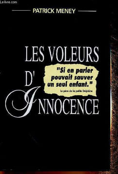 Les voleurs d'innocence. Meney Patrick