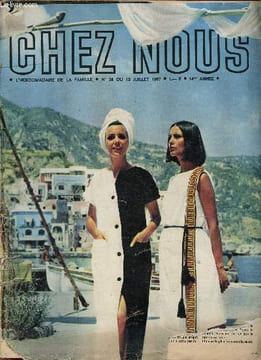 Chez Nous n°28, juillet 1967. 14e année. Mode : la mode à Paris, par Martine - Maison : Une chambre d'amis peu coûteuse - Beauté-santé : Régime : foie ...
