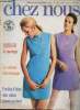 Chez Nous, n°6, février 1970. 17e année. Mode : La mode à Paris, les tricots de printemps - Maison : Le pigeon farci Clamart - Nos reportages : La ...