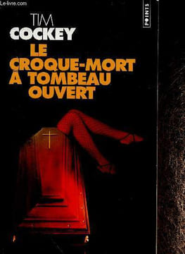 Le Croque-mort à tombeau ouvert. Cockey Tim