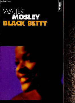 Black Betty. Mosley Walter