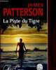La Piste du tigre. Patterson James