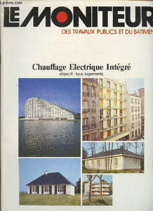 Le Moniteur des travaux publics et du bâtiment. Chauffage Electrique intégré. Objectif : tous les logements
