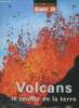"Volcans le souffle de la terre (Collection ""Des images au mur"")". Science & Vie