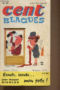 Cent Blagues n°37 : Tout le monde dans le bain, par Félix Benoît - Ecoute... Ecoute... par Roger Nicolas - Cent Blagues, recueillies par François ...