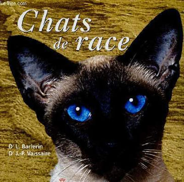 "Chats de race (Collection ""Aniwa Miscellaneous"")". Barlerin Laetitia, Vaissaire Jean-Pierre