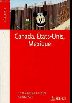 "Canda, Etats-Unis, Mexique (Collection ""Géographie"")". Ghorra-Gobin Cynthia, Musset Alain