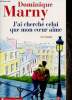 "J'ai cherch&eacute; celui que mon coeur aime (Collection ""Terres de France"")". Marny Dominique