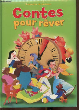 Contes pour rêver. 5 minutes de Bonheur : Le Chat Botté - Boucle d'Or et les Trois Ours - L'Ours et les Roitelets - etc. Gool Van