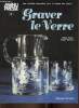 "Graver le verre (Collection ""Manu Presse"")". Heller Denis, Barnes Roger