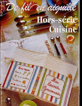 De Fil en aiguille, hors-série n°6, octobre 2003 : Cuisine. Bonnes bouteilles : tablier de sommelier, par V. Enginger - Saveurs d'ailleurs : Viva la ...