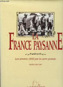 La France paysanne. Les années 1900 par la carte postale