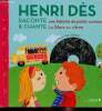 Henri Dès raconte & chante une histoire de petits curieux : La Glace au citron. 1 livre + 1 CD. Foufelle Dominique