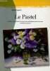 "Le Pastel (Collection ""Secrets d'Artistes"", n°8). Maîtriser les éléments de base et les techniques perfectionnées du dessin au pastel". Bagetta ...