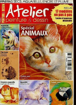 Atelier Peinture & Dessin, décembre-janvier-février 2012 : Spécial animaux. L'Ecole des arts : les animaux dans l'art - Secrets d'atelier : l'art de ...