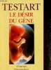 "Le désir du gène (Collection ""Champs"")". Testart Jacques