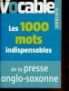 Vocable Anglais : les 1000 mots indispensables de la presse anglo-saxonne. Vocable