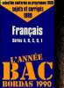 Fran&ccedil;ais, s&eacute;ries A, B, C, D, E. L'ann&eacute;es BAC 1990. S&eacute;lection conforme au programme 1990. Sujets et corrig&eacute;s 1989. Bayard H&eacute;l&egrave;ne et Pierre