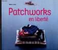 "Patchworks en liberté (Collection ""Les ateliers créatifs"")". Le Berre Hélène